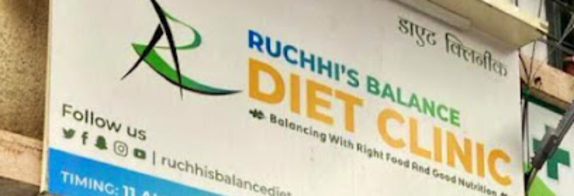 Ruchhi  Balance Diet Clinic   Dietitian and Nutritionist