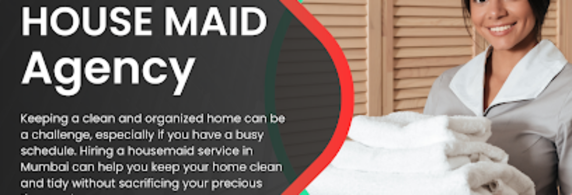 New House Maid Services   Best Maid Services in Mumbai